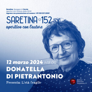 APERITIVO CON L'AUTORE 12/03 – DONATELLA DI PIETRANTONIO - Saretina 152  Spiaggia e Ristoro